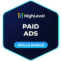 Paid Ads HighLevel Paid Ads skills badge